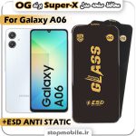 گلس سامسونگ A06 مدل Super-X ESD برند OG