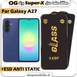 گلس سامسونگ A27 مدل Super-X ESD برند OG